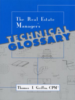 cover image of The Real Estate Manager's Technical Glossary